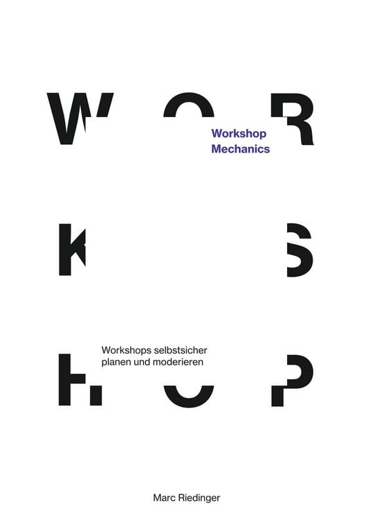Produktbild: Workshop Mechanics: Workshops selbstsicher planen und moderieren
