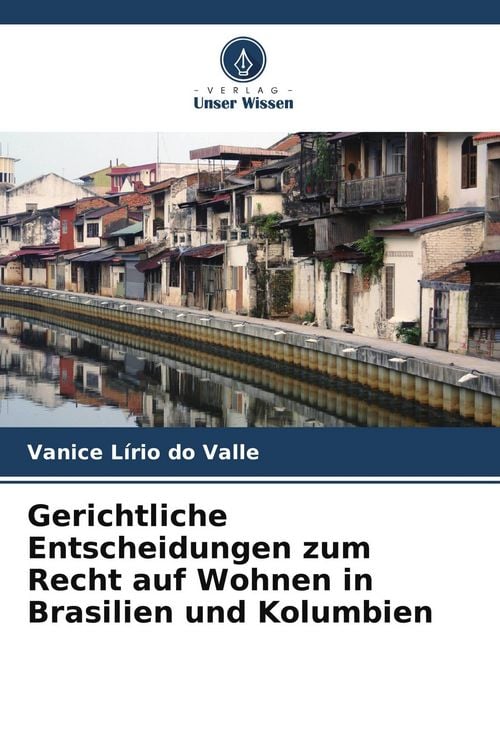 Produktbild: Gerichtliche Entscheidungen zum Recht auf Wohnen in Brasilien und Kolumbien