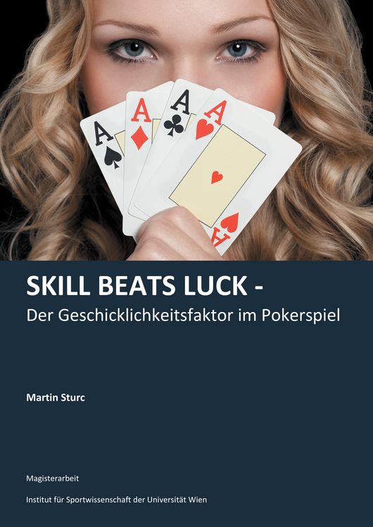 Produktbild: Skill Beats Luck - Der Geschicklichkeitsfaktor im Pokerspiel