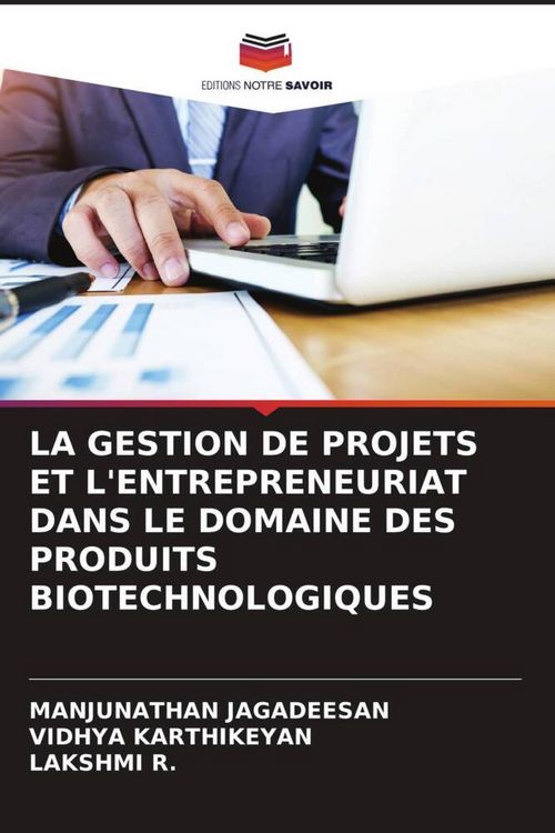 Produktbild: La Gestion De Projets Et L'entrepreneuriat Dans Le Domaine des Produits Biotechnologiques