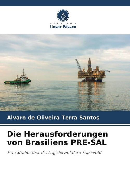Produktbild: Die Herausforderungen von Brasiliens PRE-SAL