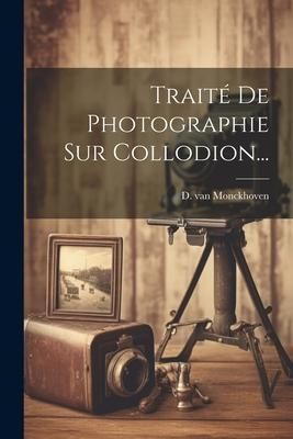 Produktbild: Trait&eacute; De Photographie Sur Collodion...