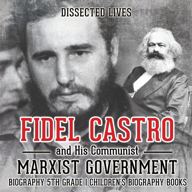 Produktbild: Fidel Castro and His Communist Marxist Government - Biography 5th Grade | Children's Biography Books