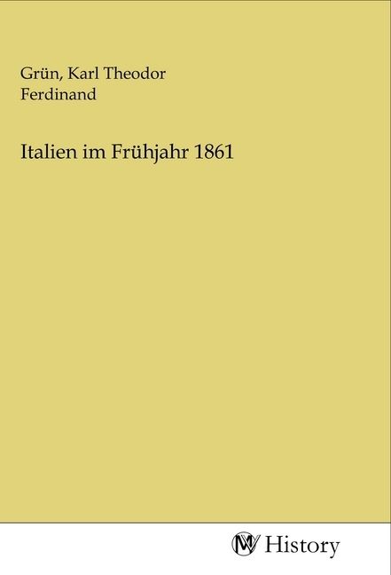 Produktbild: Italien im Fr&uuml;hjahr 1861