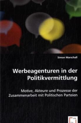 Produktbild: Marschall, S: Werbeagenturen in der Politikvermittlung
