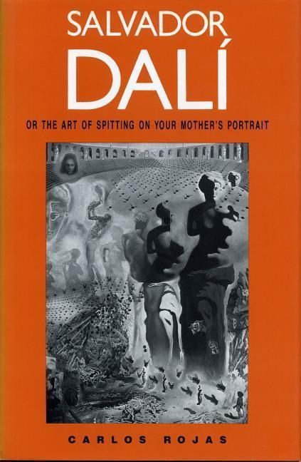 Produktbild: Salvador Dali, or the Art of Spitting on Your Mother's Portrait