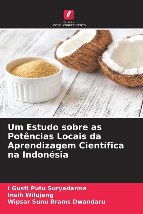 Produktbild: Um Estudo sobre as Pot&ecirc;ncias Locais da Aprendizagem Cient&iacute;fica na Indon&eacute;sia