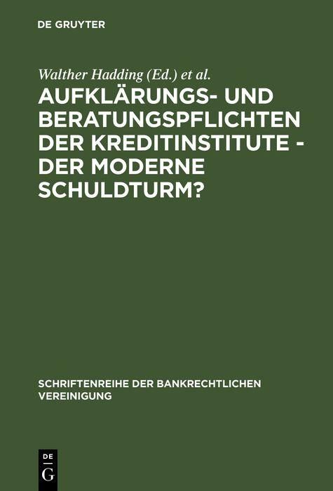 Produktbild: Aufkl&auml;rungs- und Beratungspflichten der Kreditinstitute - Der moderne Schuldturm?