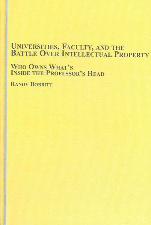 Produktbild: Universities, Faculty, And the Battle over Intellectual Property