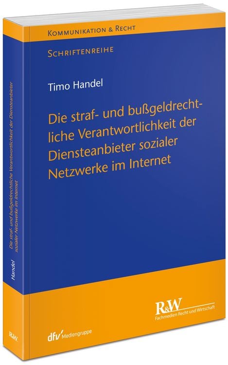 Produktbild: Die straf- und bußgeldrechtliche Verantwortlichkeit der Diensteanbieter sozialer Netzwerke im Internet