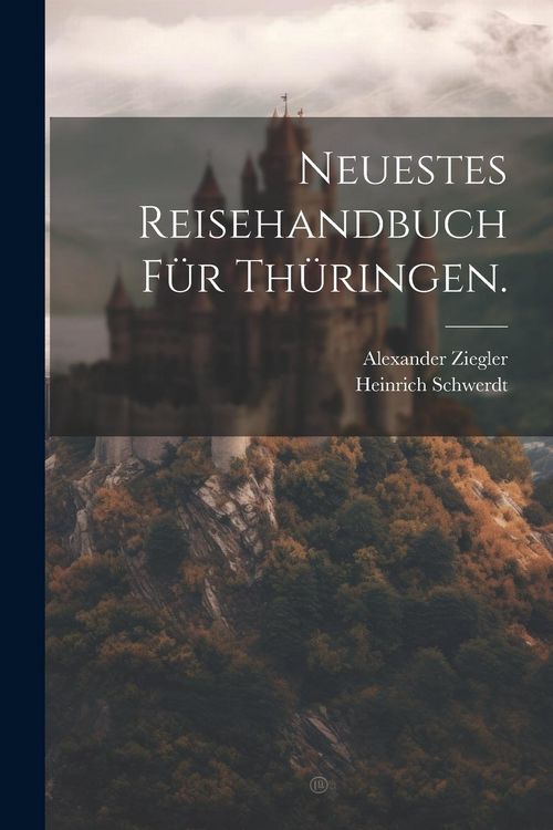Produktbild: Neuestes Reisehandbuch fur Thuringen.