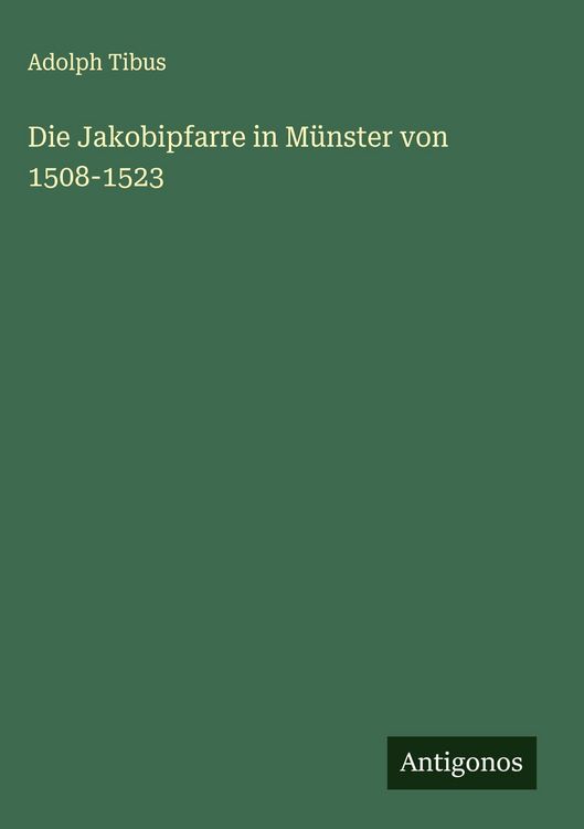 Produktbild: Die Jakobipfarre in M&uuml;nster von 1508-1523