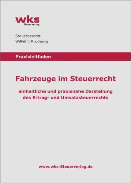 Produktbild: Praxisleitfaden Fahrzeuge im Steuerrecht