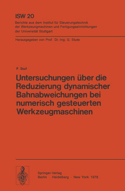 Produktbild: Untersuchungen &uuml;ber die Reduzierung dynamischer Bahnabweichungen bei numerisch gesteuerten Werkzeugmaschinen