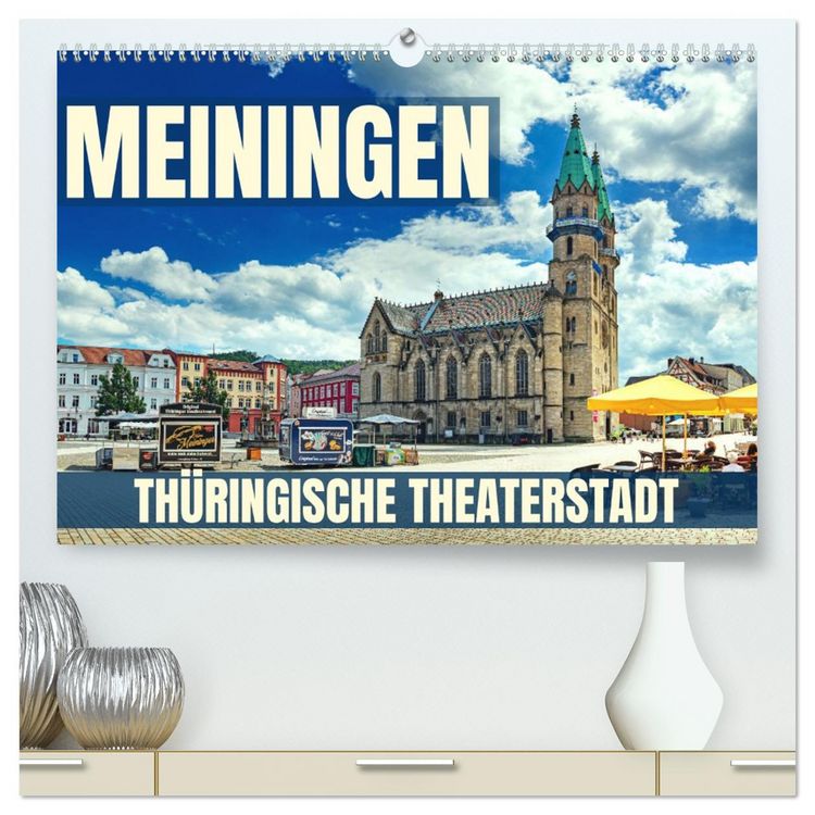 Produktbild: Meiningen - Th&uuml;ringische Theaterstadt (hochwertiger Premium Wandkalender 2026 DIN A2 quer), Kunstdruck in Hochglanz