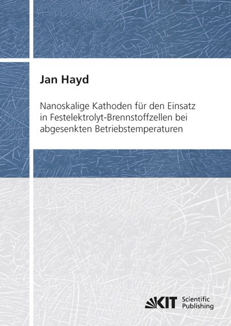 Produktbild: Nanoskalige Kathoden f&uuml;r den Einsatz in Festelektrolyt-Brennstoffzellen bei abgesenkten Betriebstemperaturen