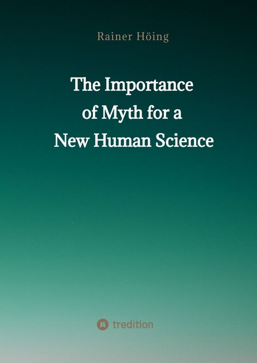 Produktbild: The Importance of Myth for a New Human Science