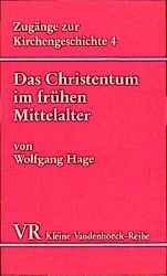 Produktbild: Das Christentum im fr&uuml;hen Mittelalter (476-1054)