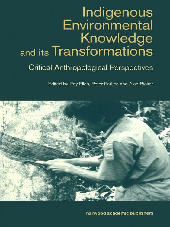 Produktbild: Indigenous Enviromental Knowledge and its Transformations