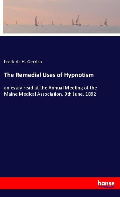 Produktbild: The Remedial Uses of Hypnotism