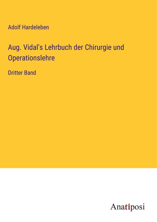 Produktbild: Aug. Vidal's Lehrbuch der Chirurgie und Operationslehre