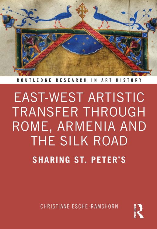 Produktbild: East-West Artistic Transfer Through Rome, Armenia and the Silk Road