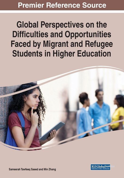 Produktbild: Global Perspectives on the Difficulties and Opportunities Faced by Migrant and Refugee Students in Higher Education