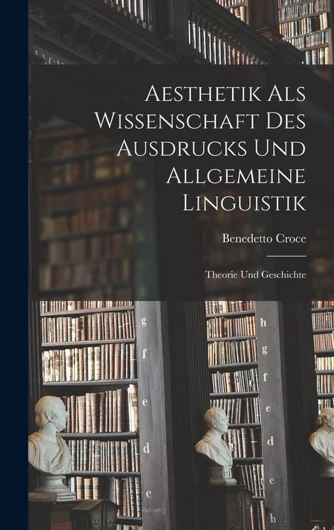 Produktbild: Aesthetik als Wissenschaft des Ausdrucks und allgemeine Linguistik