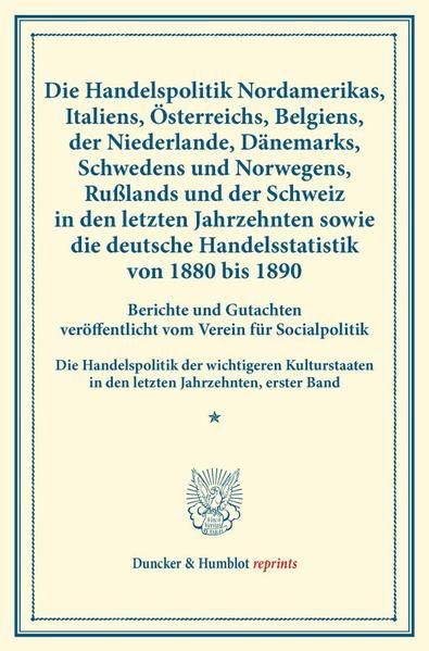 Produktbild: Die Handelspolitik Nordamerikas, Italiens, &Ouml;sterreichs, Belgiens, der Niederlande, D&auml;nemarks, Schwedens und Norwegens, Ru&szlig;lands und der Schweiz in den