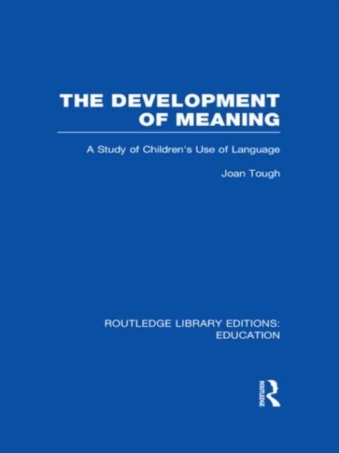 Produktbild: The Development of Meaning (Rle Edu I): A Study of Children's Use of Language