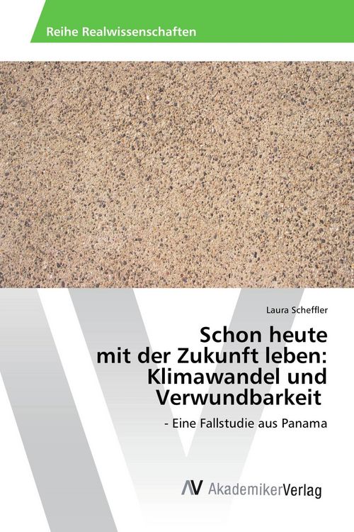 Produktbild: Schon heute mit der Zukunft leben: Klimawandel und Verwundbarkeit