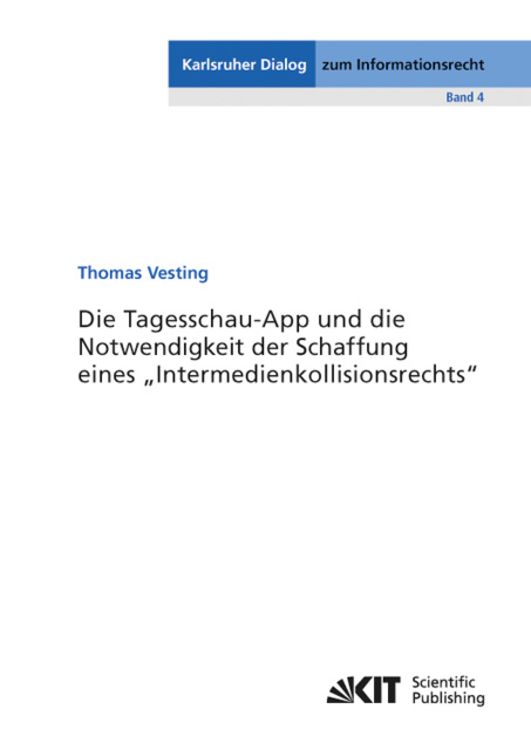 Produktbild: Die Tagesschau-App und die Notwendigkeit der Schaffung eines "Intermedienkollisionsrechts"