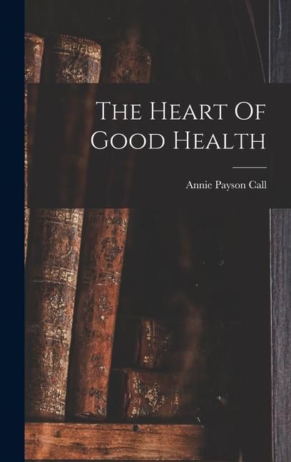 Produktbild: The Heart Of Good Health