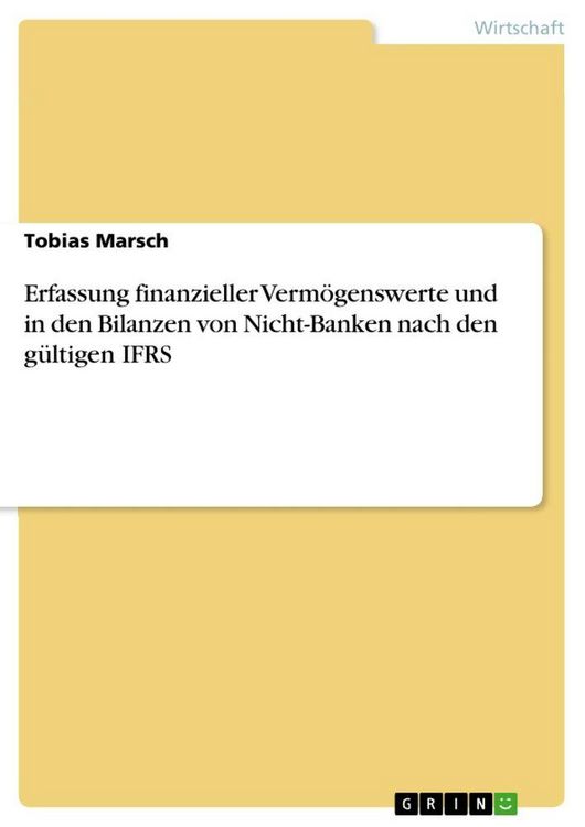 Produktbild: Erfassung finanzieller Verm&ouml;genswerte und in den Bilanzen von Nicht-Banken nach den g&uuml;ltigen IFRS