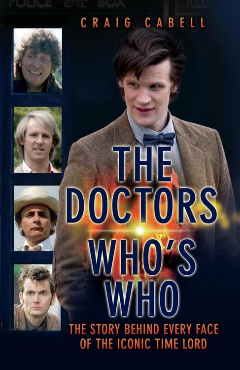 Produktbild: The Doctors Who's Who - The Story Behind Every Face of the Iconic Time Lord: Celebrating its 50th Year