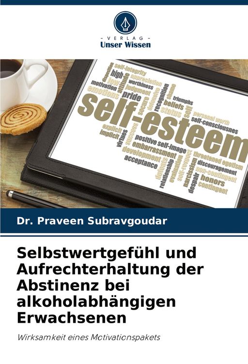 Produktbild: Selbstwertgef&uuml;hl und Aufrechterhaltung der Abstinenz bei alkoholabh&auml;ngigen Erwachsenen