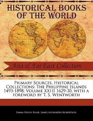 Produktbild: The Philippine Islands 1493-1898; Volume XXIII 1629-30