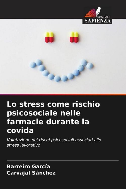 Produktbild: Lo stress come rischio psicosociale nelle farmacie durante la covida