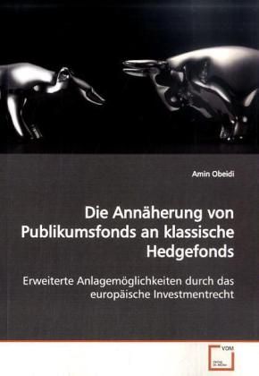 Produktbild: Obeidi, A: Die Ann&auml;herung von Publikumsfonds an klassischeHe