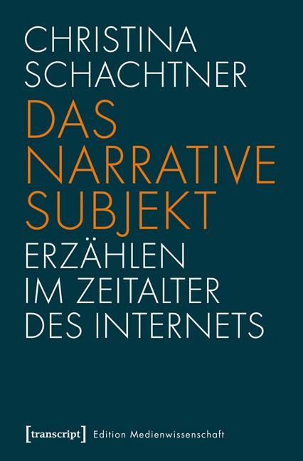 Produktbild: Das narrative Subjekt - Erz&auml;hlen im Zeitalter des Internets