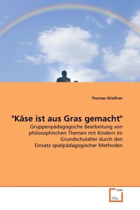 Produktbild: Wie&szlig;ner, T: "K&auml;se ist aus Gras gemacht"