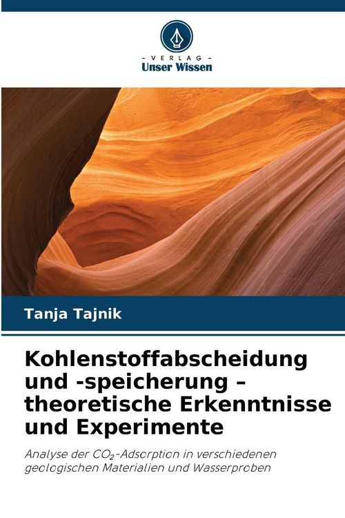 Produktbild: Kohlenstoffabscheidung und -speicherung - theoretische Erkenntnisse und Experimente