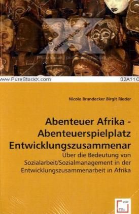 Produktbild: Brandecker, N: Abenteuer Afrika - Abenteuerspielplatz Entwic