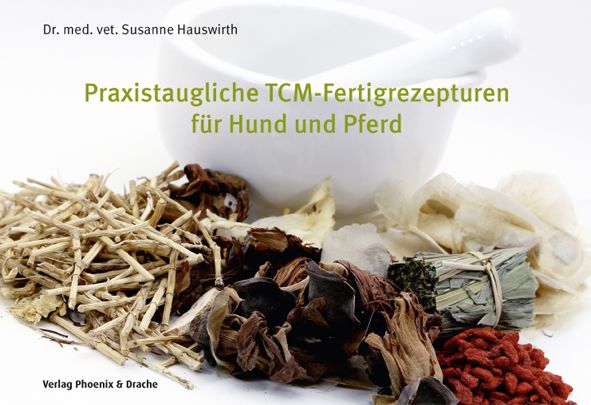 Produktbild: Praxistaugliche TCM-Fertigrezepturen f&uuml;r Hund und Pferd