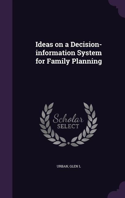 Produktbild: Ideas on a Decision-information System for Family Planning