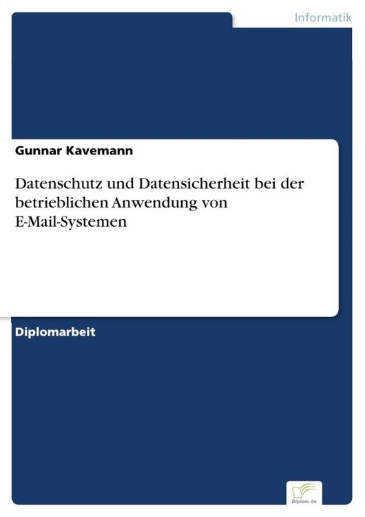 Produktbild: Datenschutz und Datensicherheit bei der betrieblichen Anwendung von E-Mail-Systemen