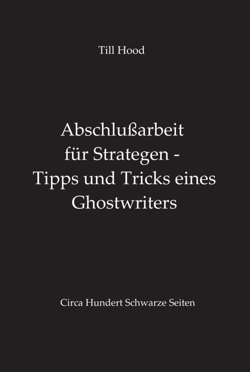 Produktbild: Abschlu&szlig;arbeit f&uuml;r Strategen - Tipps und Tricks eines Ghostwriters