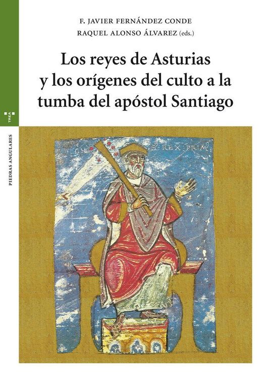 Produktbild: Simposio Internacional "Los Reyes de Asturias y los Or&iacute;genes del Culto a la Tumba del Ap&oacute;stol Santiago" : celebrado del 13 al 16 de julio de 2016, en