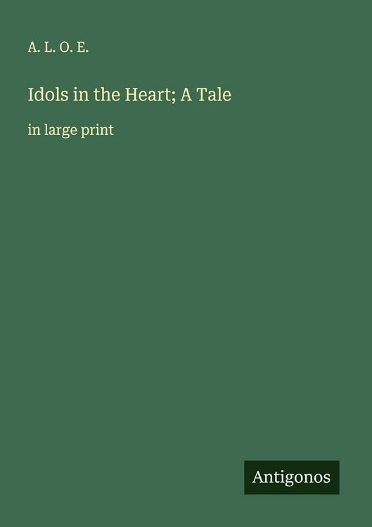 Produktbild: Idols in the Heart; A Tale