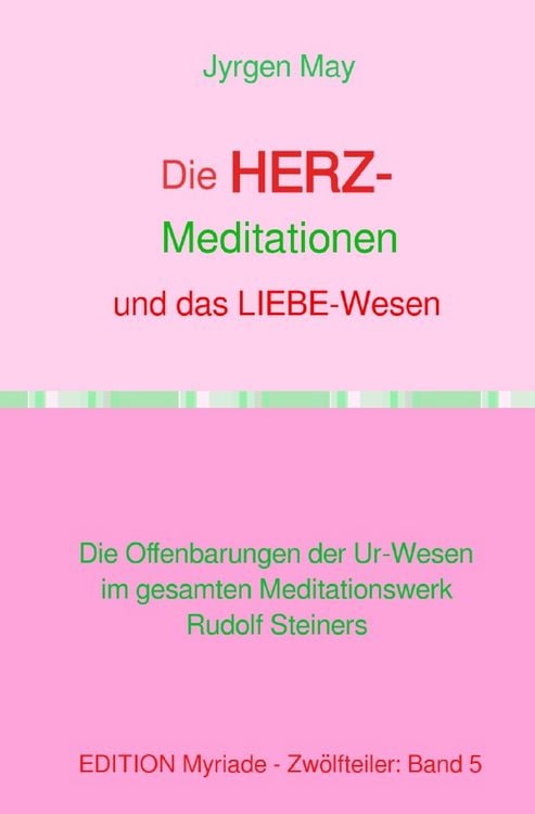 Produktbild: Die HERZ-Meditationen und das Liebe-Wesen